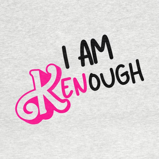 I am Kenough Barbiecore Life in the Dreamhouse Movie Ken Movie Quote Tee by meganelaine092